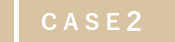CASE:2